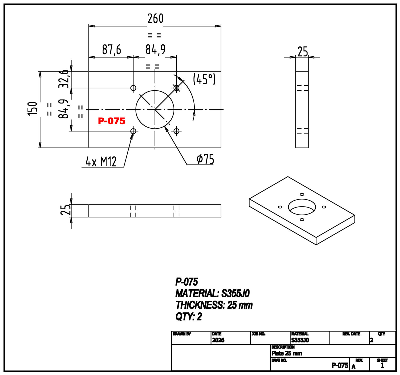 Delivered drawing of part P-075: a 25 mm plate with a 75 mm hole and four M12 holes, every dimension, the marking code P-075 and the description with material, thickness and quantity.