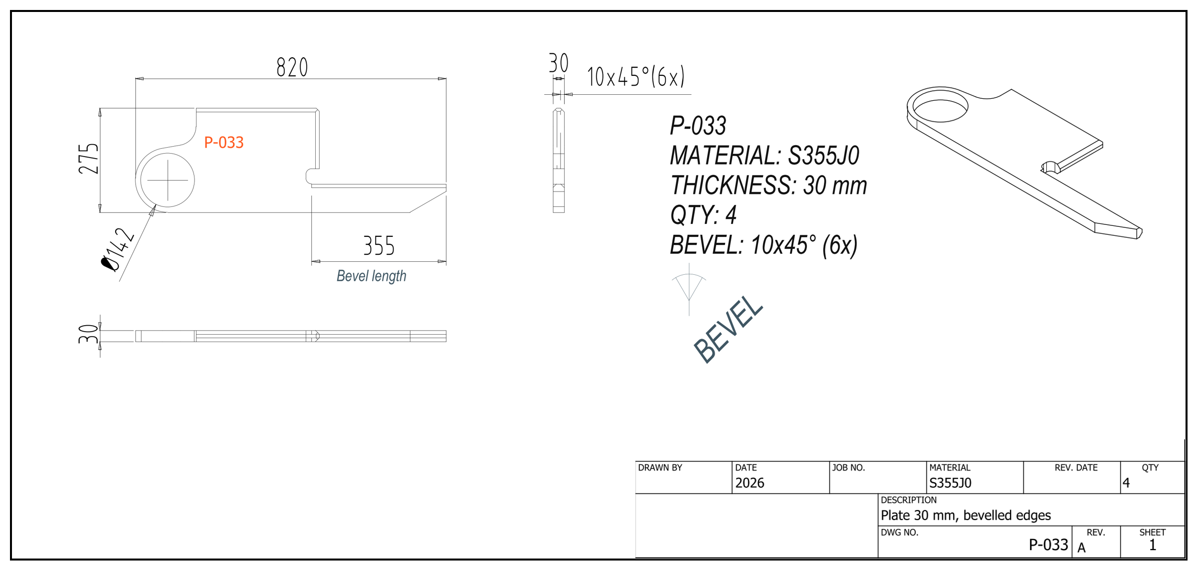 The same part as delivered: a cutting drawing with all dimensions, bevel 10x45 degrees on six edges, the marking code P-033 and a description with material S355J0, thickness 30 mm and quantity 4.